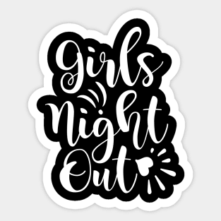 Girls night out Sticker